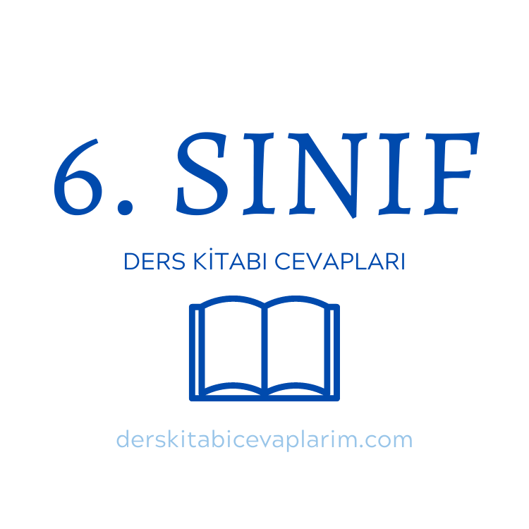 6. sınıf ders kitabı cevapları