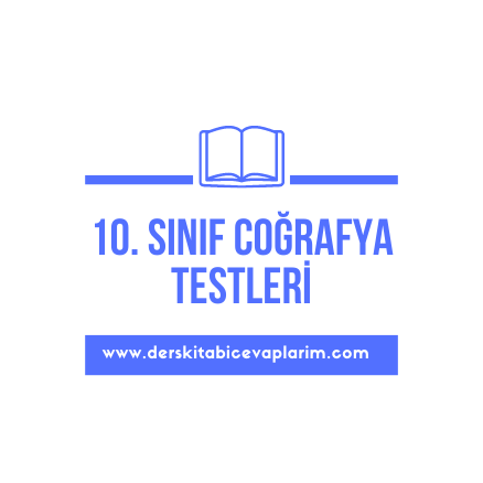 10. sınıf coğrafya test