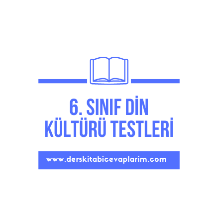 6. sınıf din kültürü test 