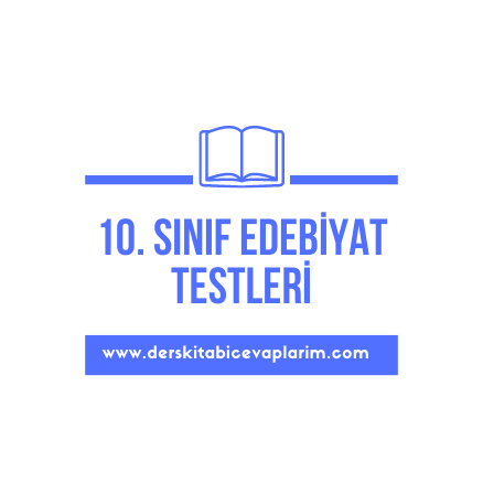10. sınıf edebiyat 3. ünite genel test