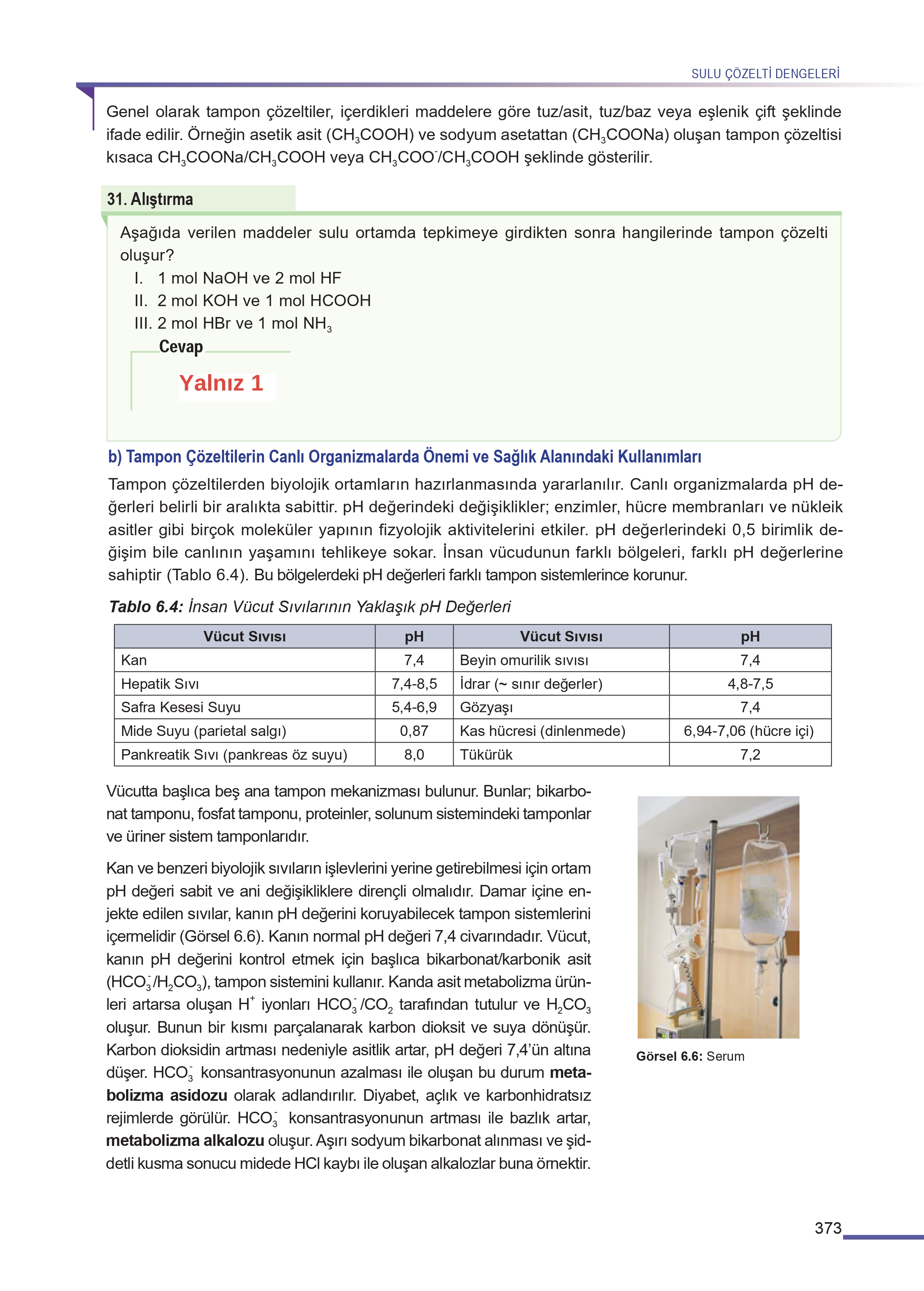 11. Sınıf Meb Yayınları Fen Lisesi Kimya Ders Kitabı Sayfa 373 Cevapları 11. Sınıf Meb Yayınları Fen Lisesi Kimya Ders Kitabı Sayfa 373 Cevapları