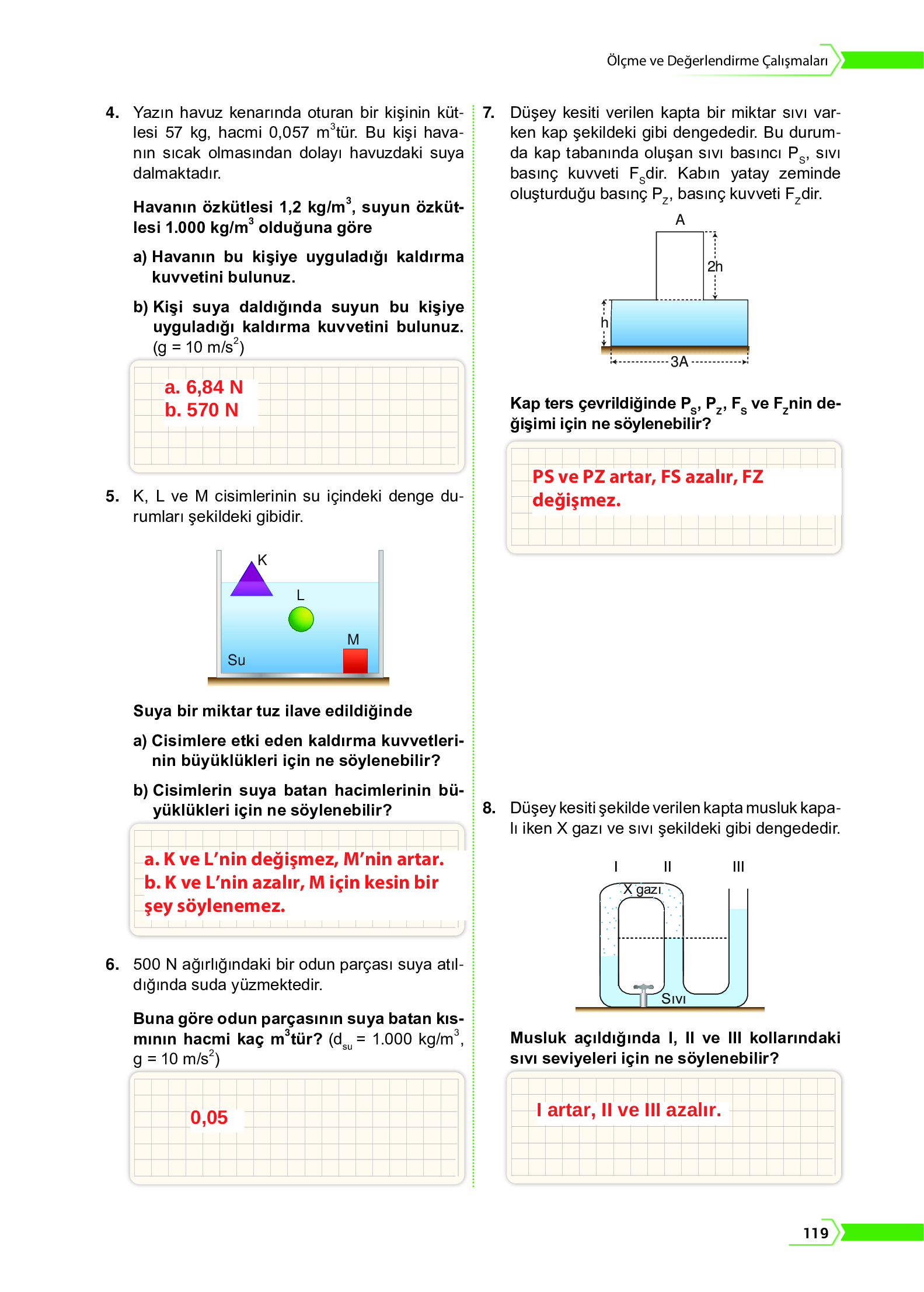 10. Sınıf Meb Yayınları Fen Lisesi Fizik Ders Kitabı Sayfa 119 Cevapları 10. Sınıf Meb Yayınları Fen Lisesi Fizik Ders Kitabı Sayfa 119 Cevapları