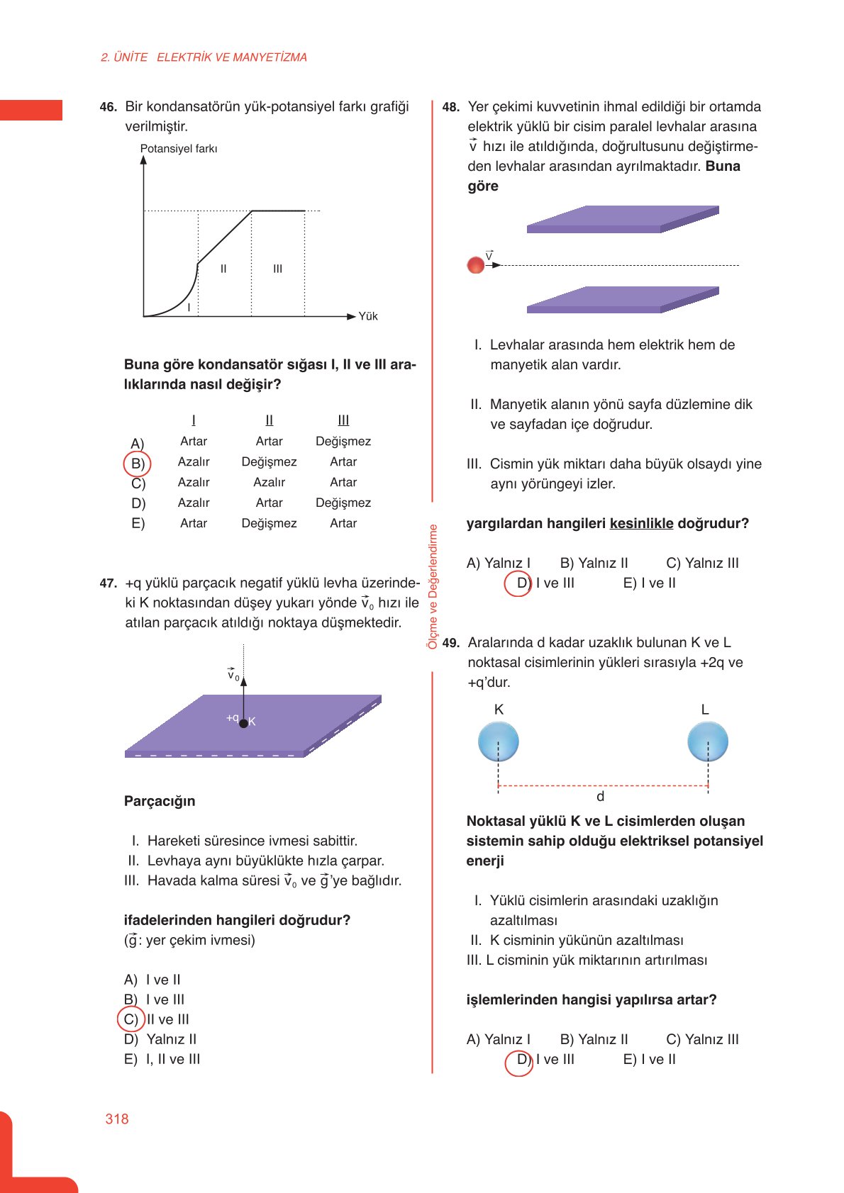 11. Sınıf Meb Yayınları Fen Lisesi Fizik Ders Kitabı Sayfa 318 Cevapları 11. Sınıf Meb Yayınları Fen Lisesi Fizik Ders Kitabı Sayfa 318 Cevapları