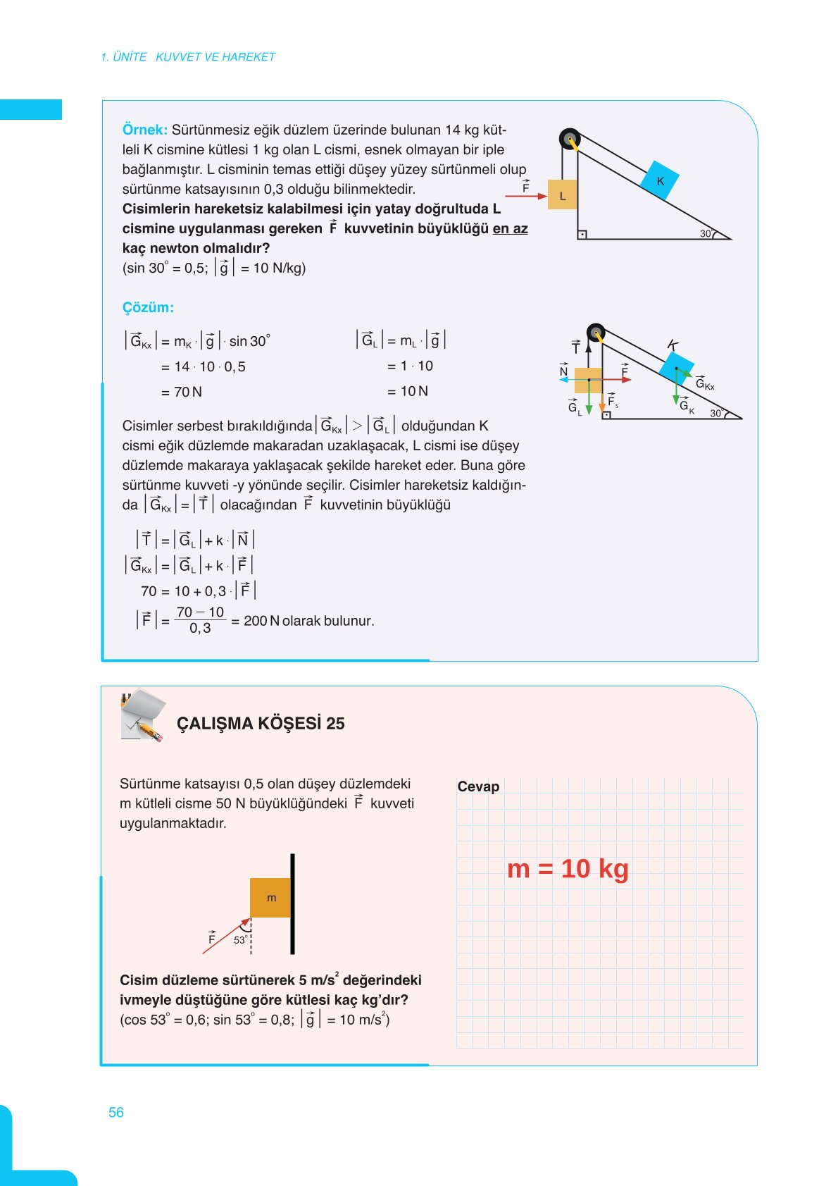 11. Sınıf Meb Yayınları Fen Lisesi Fizik Ders Kitabı Sayfa 56 Cevapları 11. Sınıf Meb Yayınları Fen Lisesi Fizik Ders Kitabı Sayfa 56 Cevapları