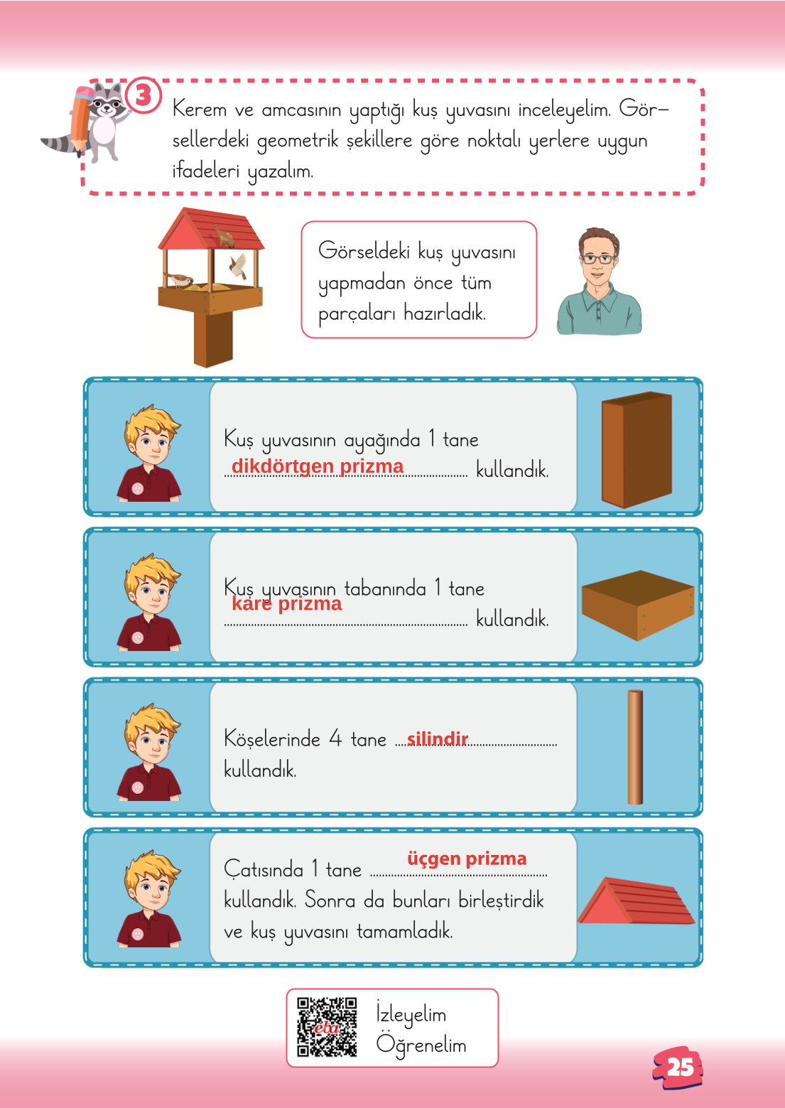 2. Sınıf Matematik 1. Kitap Meb Yayınları Ders Kitabı Sayfa 25 Cevapları 2. Sınıf Matematik 1. Kitap Meb Yayınları Ders Kitabı Sayfa 25 Cevapları